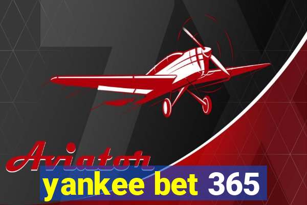 yankee bet 365