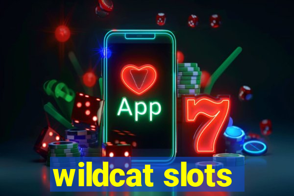 wildcat slots