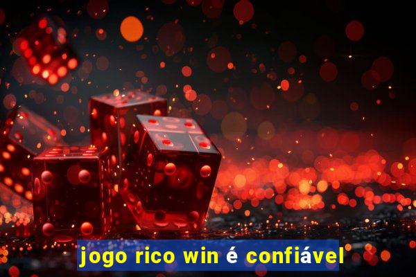 jogo rico win é confiável