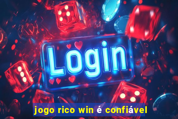 jogo rico win é confiável