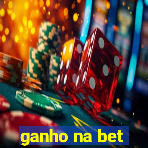 ganho na bet