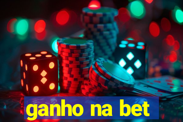 ganho na bet