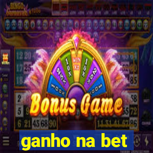 ganho na bet