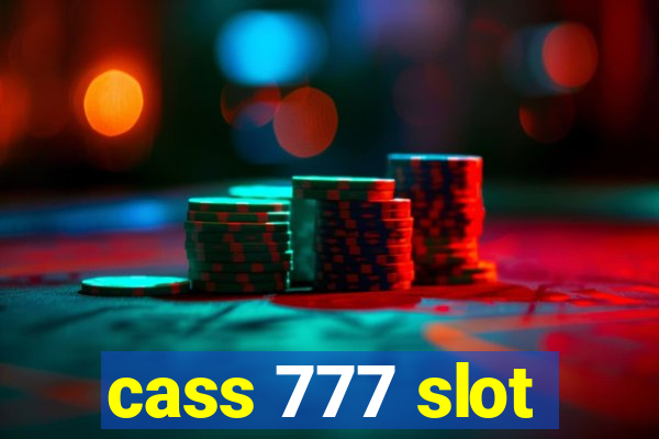 cass 777 slot