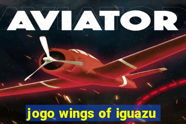 jogo wings of iguazu