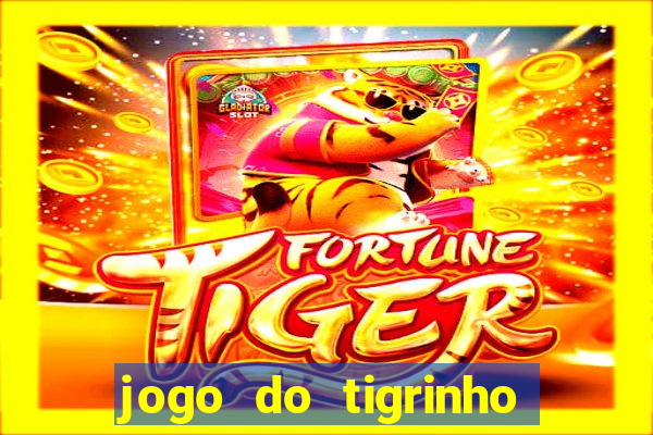 jogo do tigrinho realmente ganha dinheiro