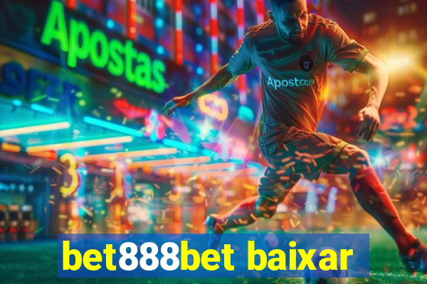 bet888bet baixar