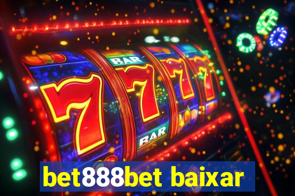 bet888bet baixar