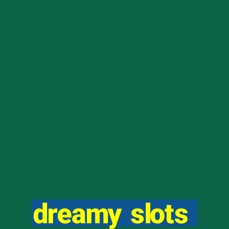 dreamy slots