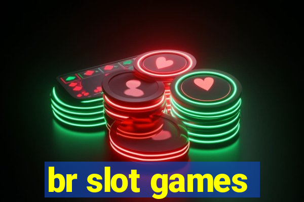 br slot games