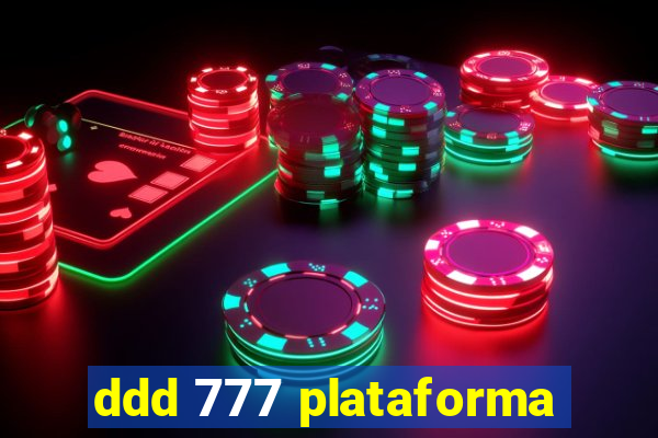 ddd 777 plataforma