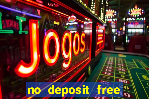 no deposit free casino money