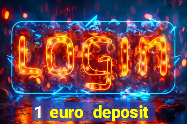 1 euro deposit bonus casino