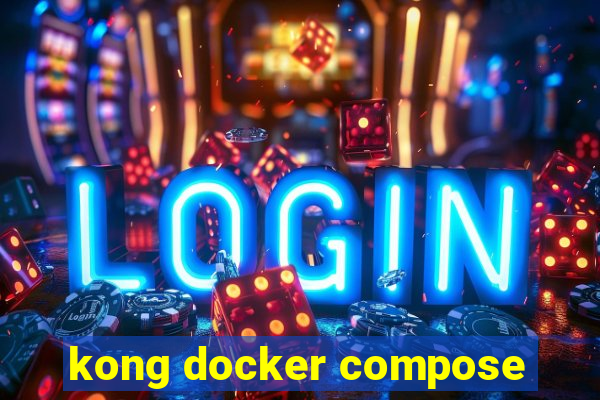 kong docker compose