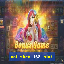 cai shen 168 slot free play