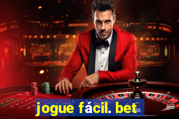 jogue fácil. bet