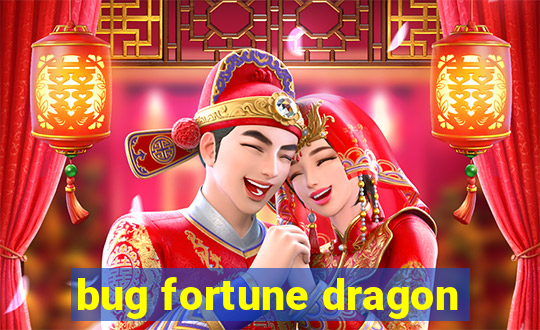 bug fortune dragon