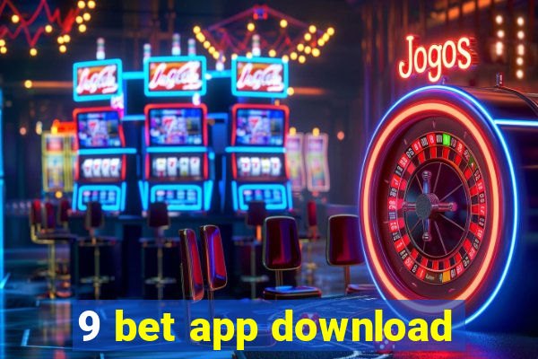 9 bet app download