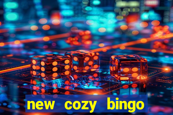 new cozy bingo sites 2017