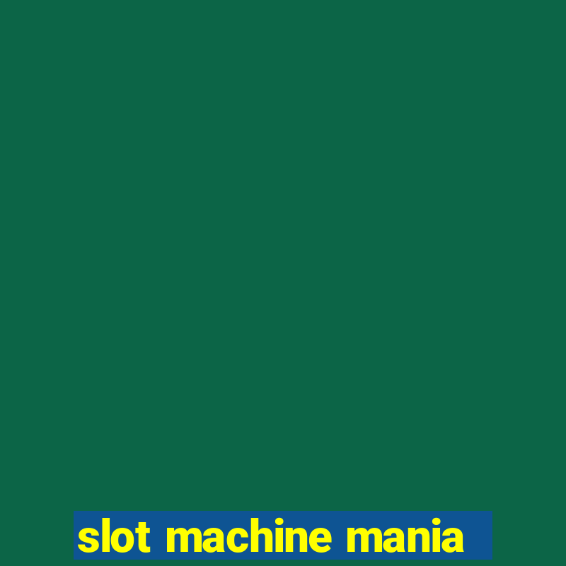 slot machine mania