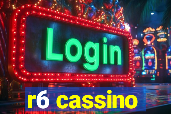 r6 cassino