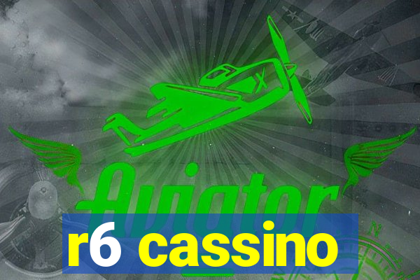 r6 cassino