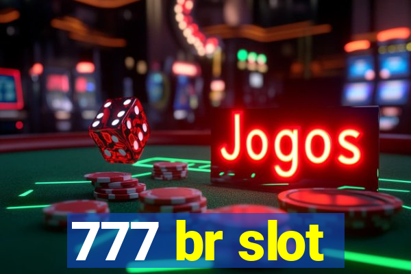 777 br slot