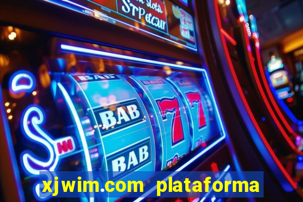 xjwim.com plataforma de jogos