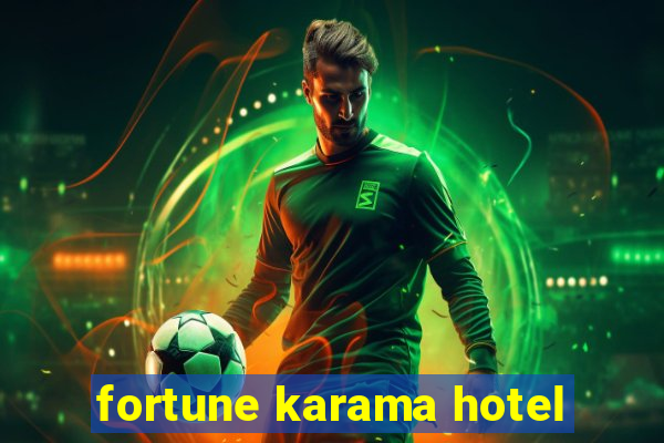 fortune karama hotel