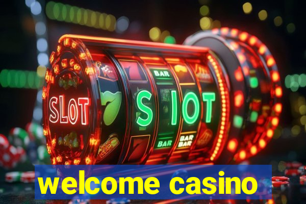 welcome casino