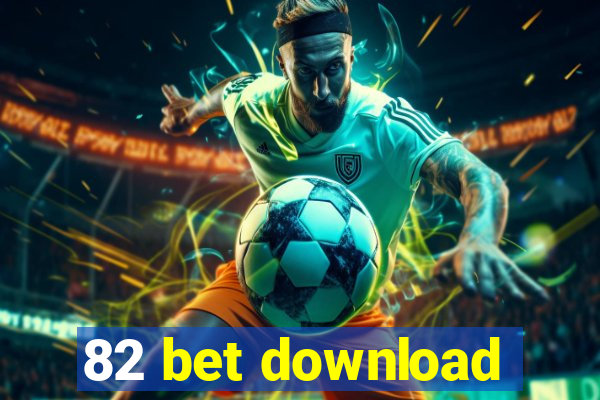 82 bet download