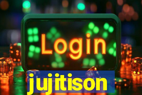 jujitison