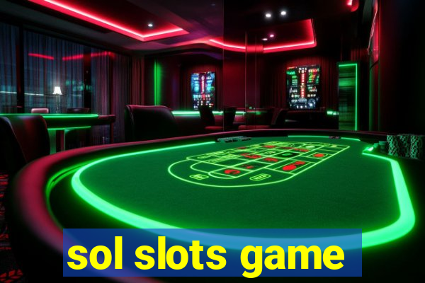 sol slots game