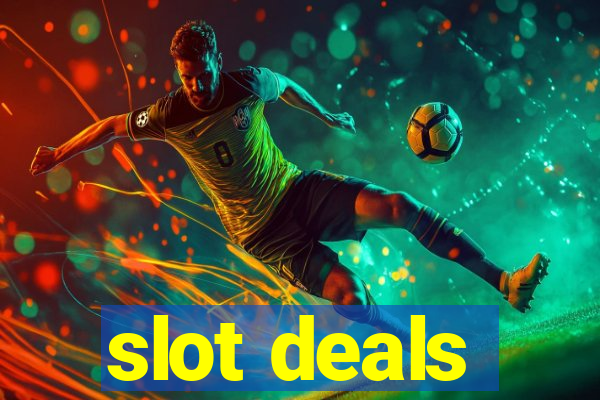 slot deals