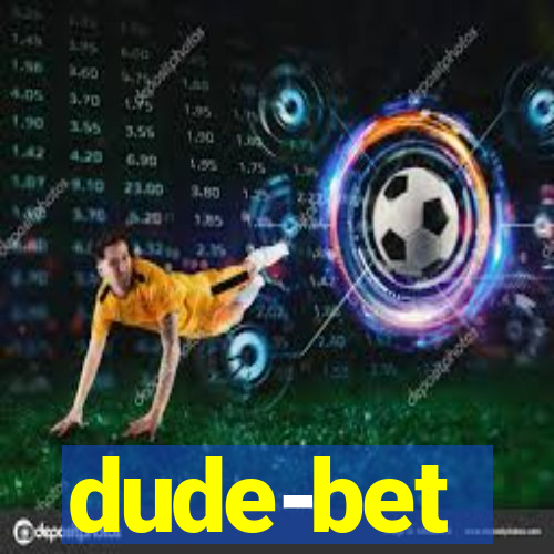 dude-bet