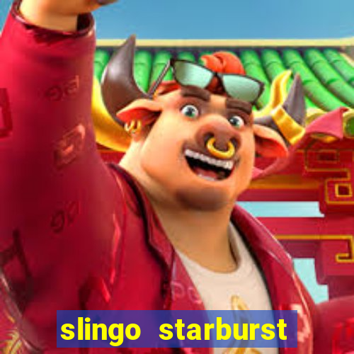 slingo starburst slot game