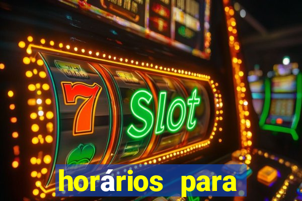 horários para jogar fortune tiger