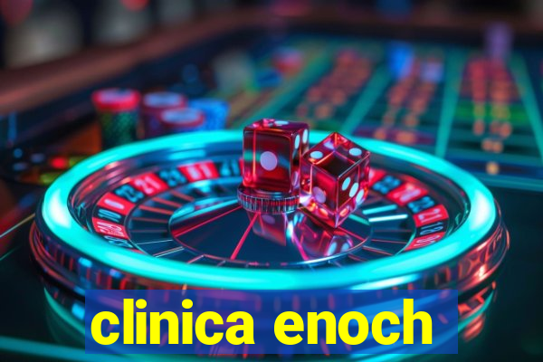 clinica enoch