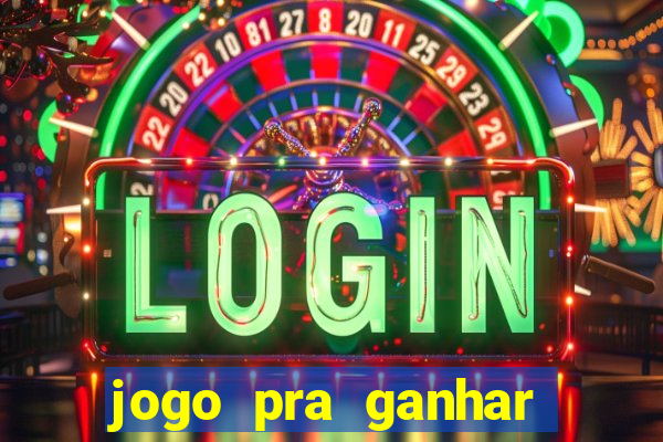 jogo pra ganhar dinheiro sem depositar