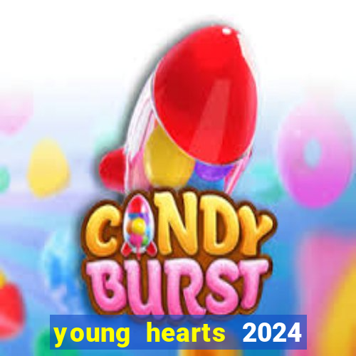 young hearts 2024 online legendado