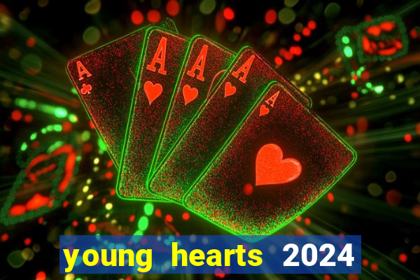 young hearts 2024 online legendado