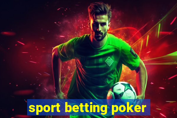 sport betting poker