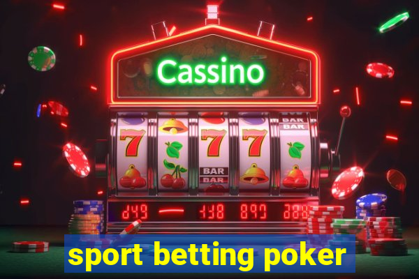 sport betting poker