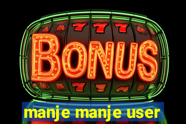 manje manje user