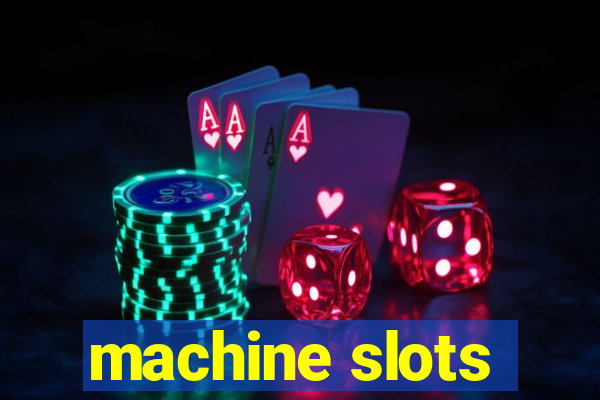 machine slots