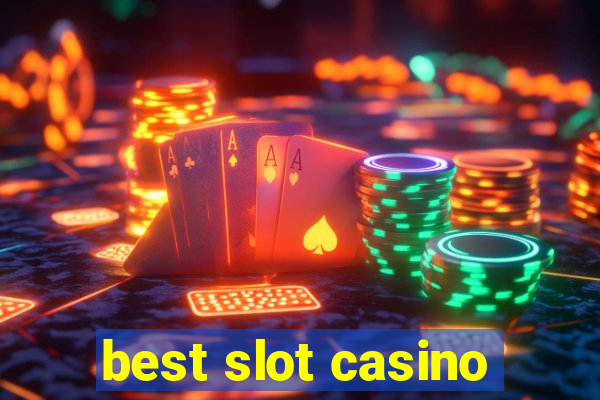 best slot casino