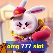 omg 777 slot