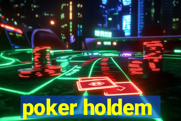 poker holdem