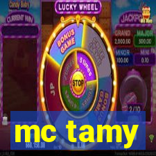 mc tamy