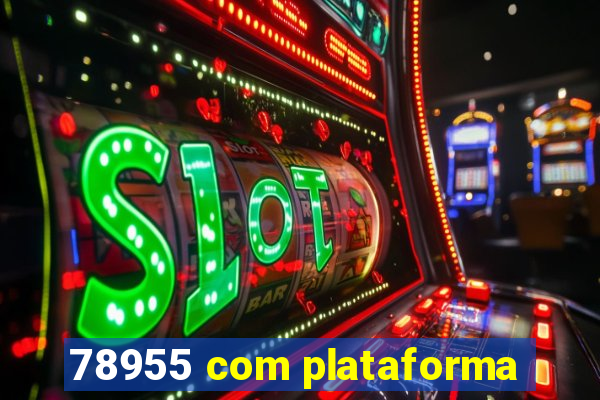 78955 com plataforma